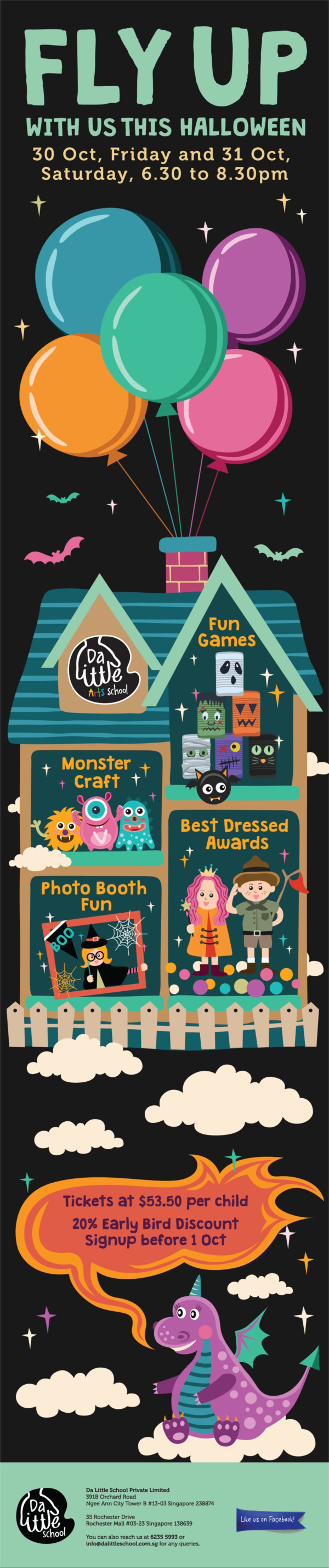 Fly Up with us this Halloween 30 Oct, Friday and 31 Oct Saturday 6.30 to 8.30pm. Da Little Arts School - Fun Games, Monster Craft, Best Dressed Awards and Photo Booth Fun. 20% Early Bird Discount Signup before 1 Oct 2015.