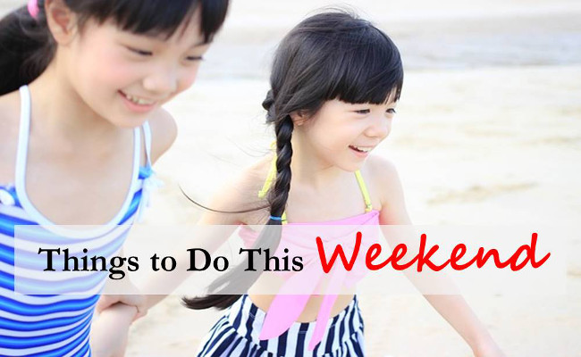 things to do over the weekend