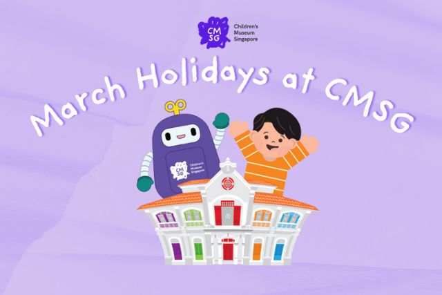 Children's Museum Singapore March Holiday Programmes