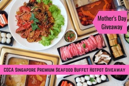 Coca Singapore Premium Seafood Buffet Hotpot Mothers Day Giveaway