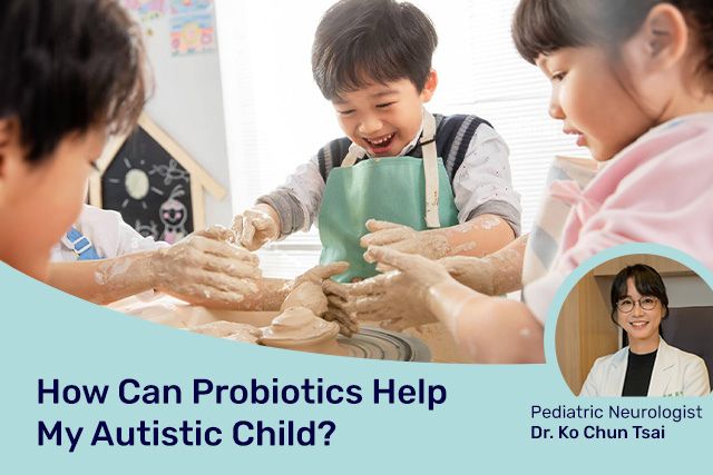 How Can Probiotics Help My Autistic Child