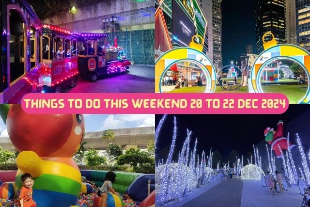 Things to do this Weekend for the Whole Family in Singapore 20 to 22 Dec 2024