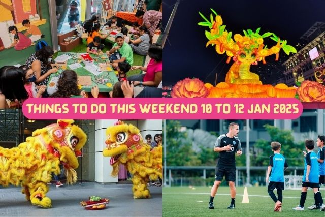 Things to do this Weekend for the Whole Family in Singapore 10 to 12 Jan 2025