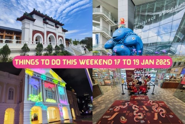 Things to do this Weekend for the Whole Family in Singapore 17 to 19 Jan 2025