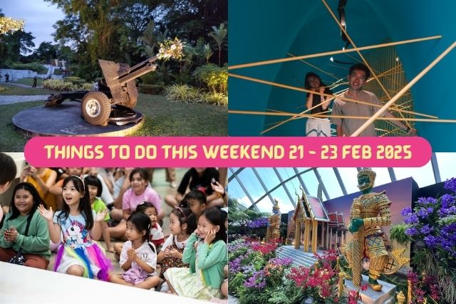 Things to do this Weekend for the Whole Family in Singapore 21 to 23 Feb 2025