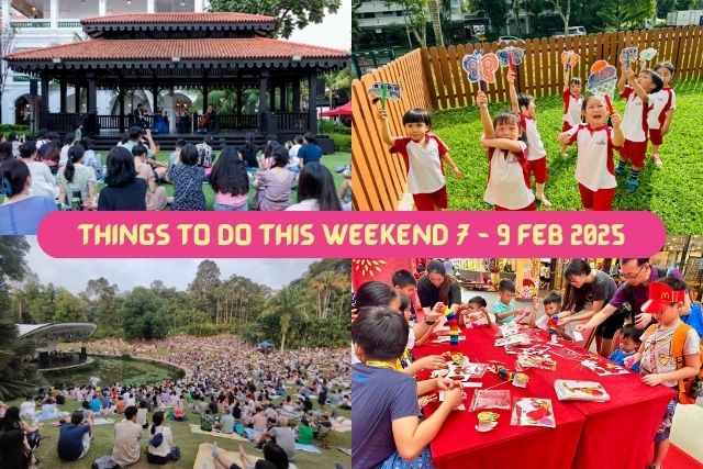 Things to do this Weekend for the Whole Family in Singapore 7 to 9 Feb 2025