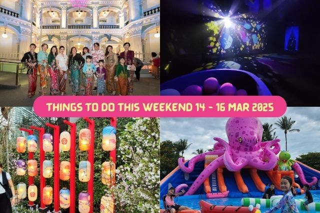 Things to do this Weekend for the Whole Family in Singapore 14 to 16 Mar 2025