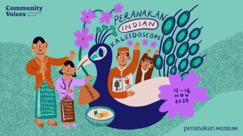 Community Voices at Peranakan Museum Peranakan Indian Kaleidoscope