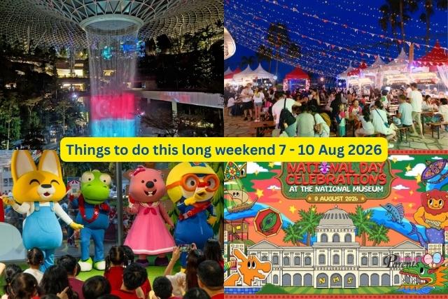 Things to do this long weekend in Singapore 7 to 10 Aug 2026 Things to do this long weekend in Singapore 7 to 10 Aug 2026
